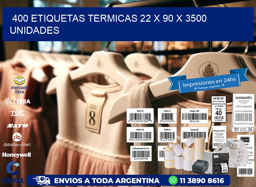 400 ETIQUETAS TERMICAS 22 x 90 X 3500 UNIDADES