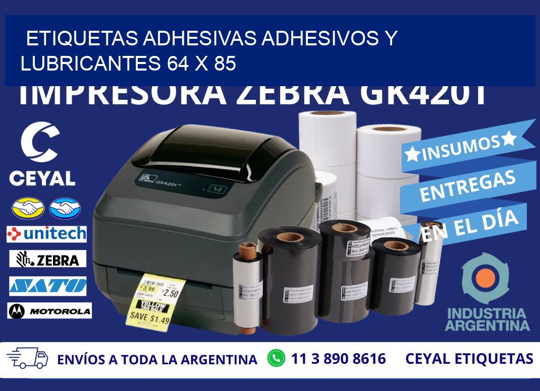 ETIQUETAS ADHESIVAS ADHESIVOS Y LUBRICANTES 64 x 85