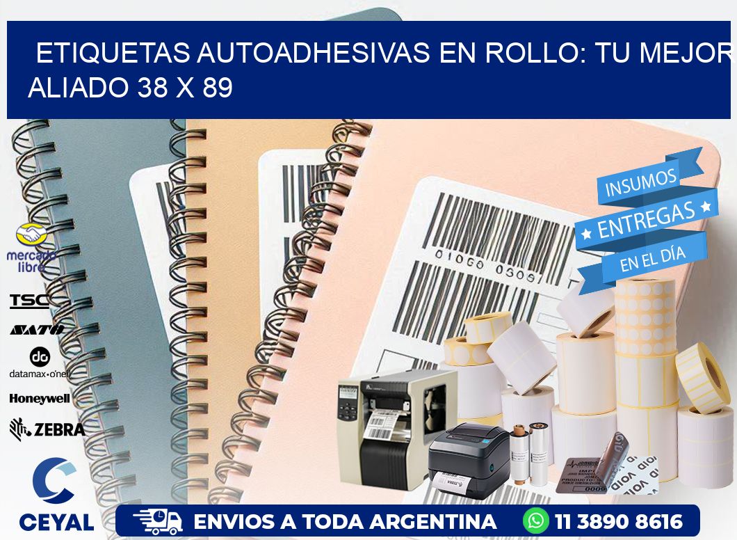 Etiquetas Autoadhesivas en Rollo: Tu Mejor Aliado 38 x 89
