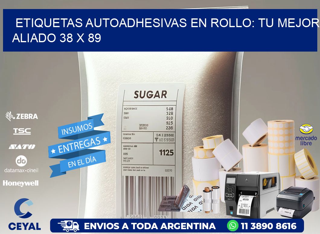 Etiquetas Autoadhesivas en Rollo: Tu Mejor Aliado 38 x 89
