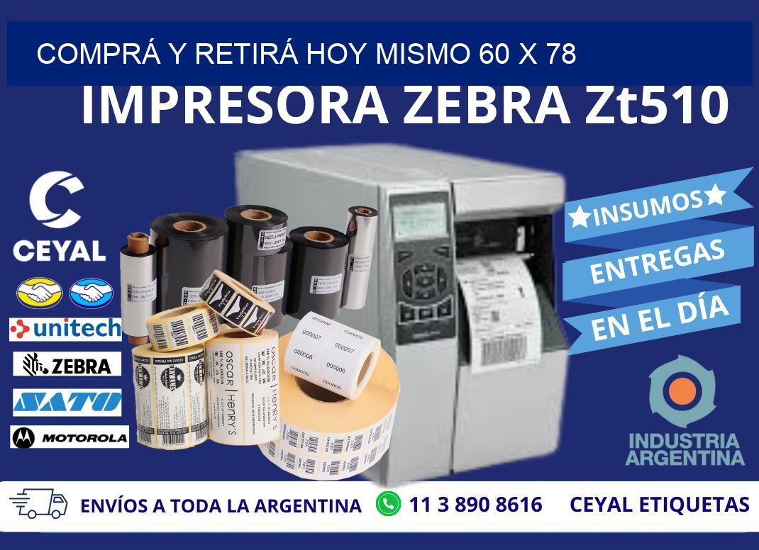 COMPRÁ Y RETIRÁ HOY MISMO 60 x 78