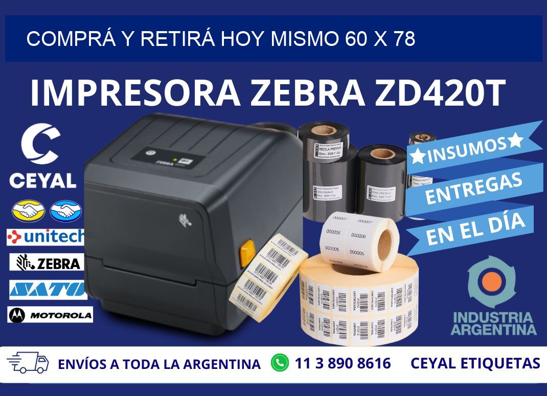 COMPRÁ Y RETIRÁ HOY MISMO 60 x 78