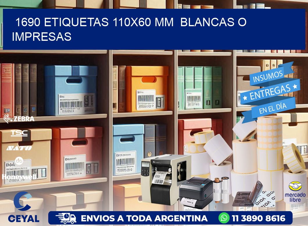 1690 ETIQUETAS 110x60 mm  BLANCAS O IMPRESAS