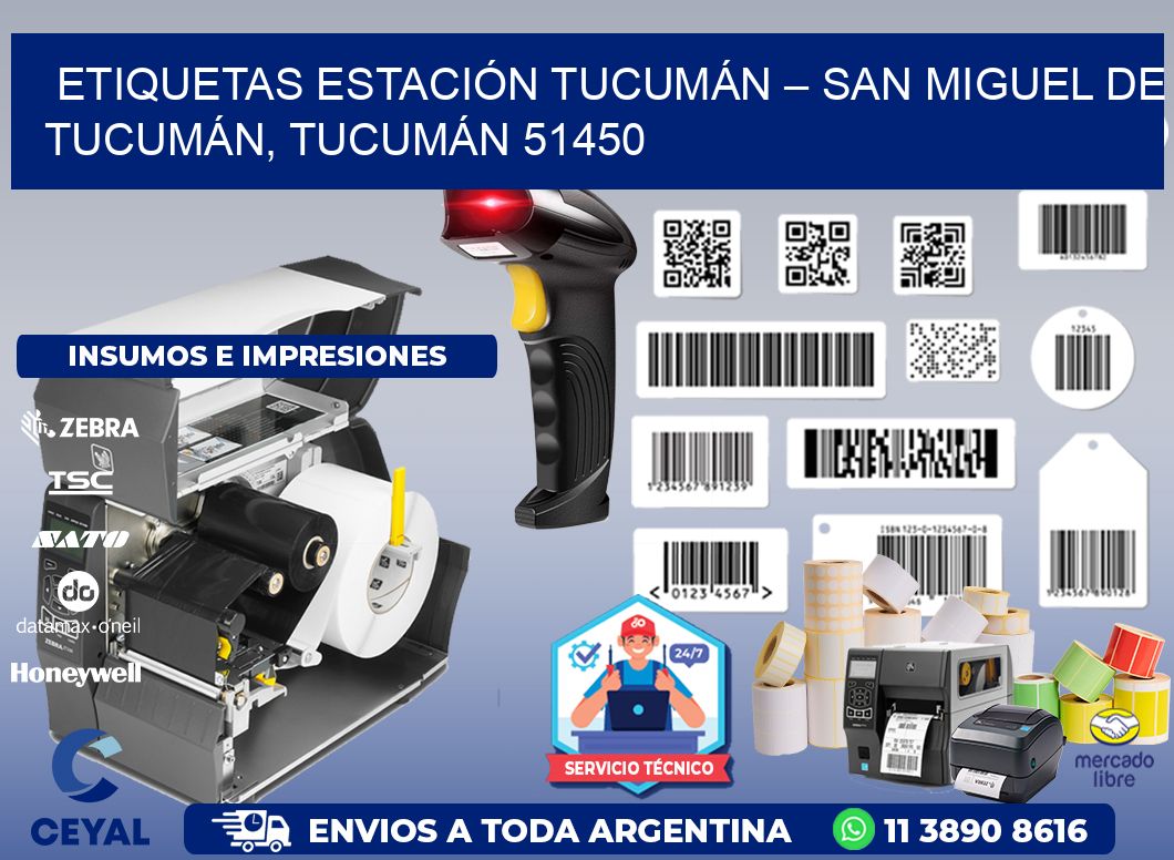ETIQUETAS ESTACIÓN TUCUMÁN – SAN MIGUEL DE TUCUMÁN, TUCUMÁN 51450