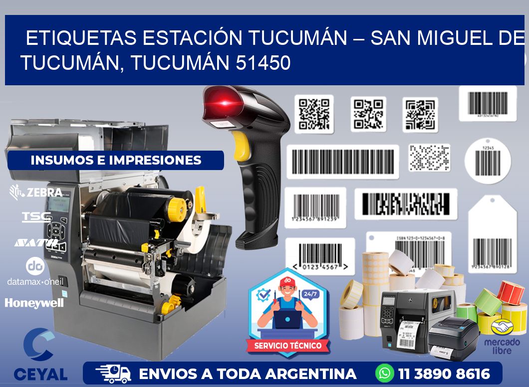 ETIQUETAS ESTACIÓN TUCUMÁN – SAN MIGUEL DE TUCUMÁN, TUCUMÁN 51450