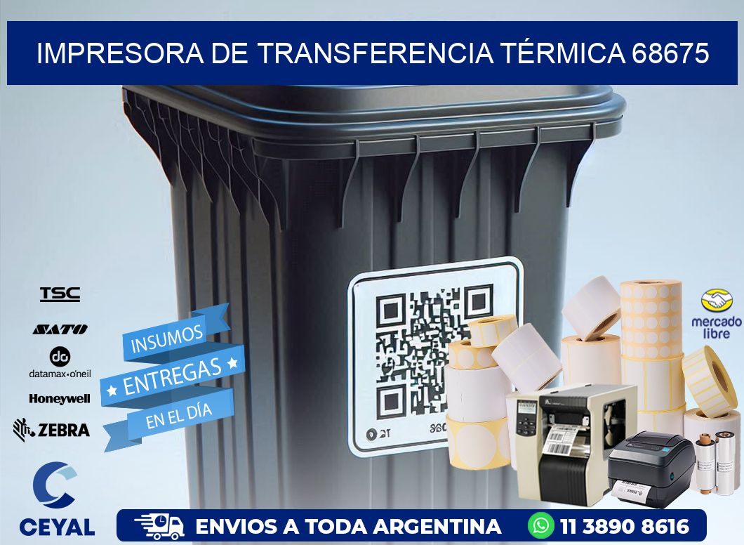IMPRESORA DE TRANSFERENCIA TÉRMICA 68675
