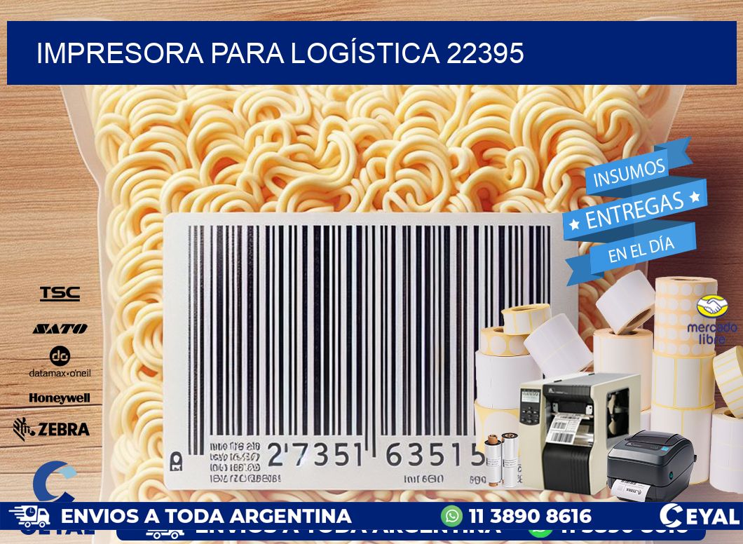 IMPRESORA PARA LOGÍSTICA 22395