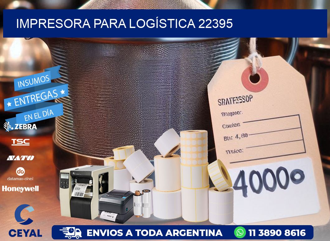 IMPRESORA PARA LOGÍSTICA 22395