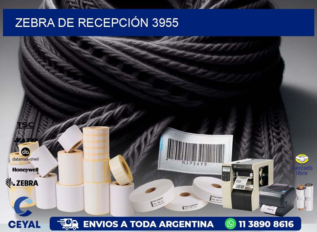 ZEBRA DE RECEPCIÓN 3955
