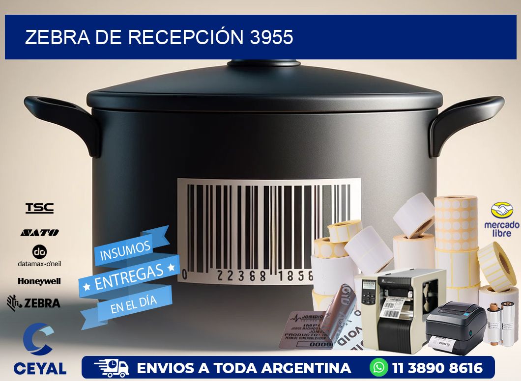 ZEBRA DE RECEPCIÓN 3955