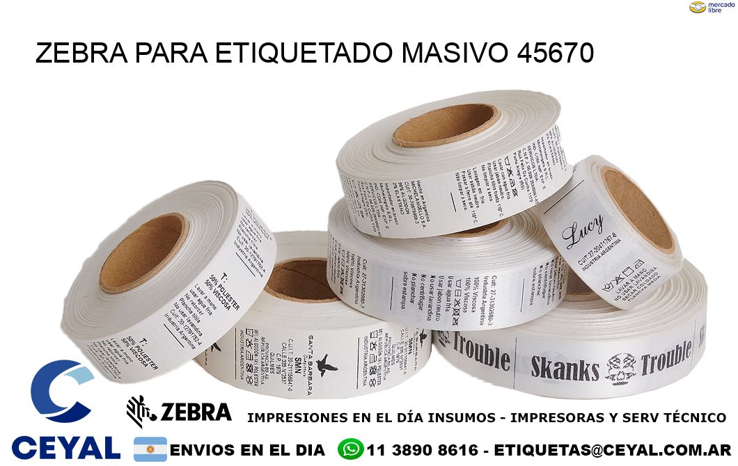 ZEBRA PARA ETIQUETADO MASIVO 45670