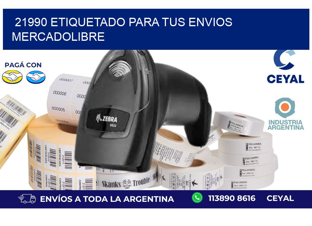 21990 ETIQUETADO PARA TUS ENVIOS MERCADOLIBRE