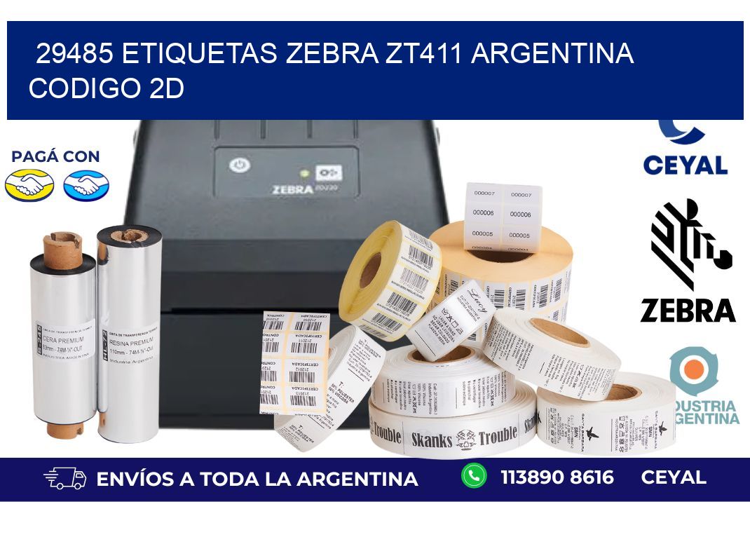 29485 etiquetas zebra zt411 argentina CODIGO 2D