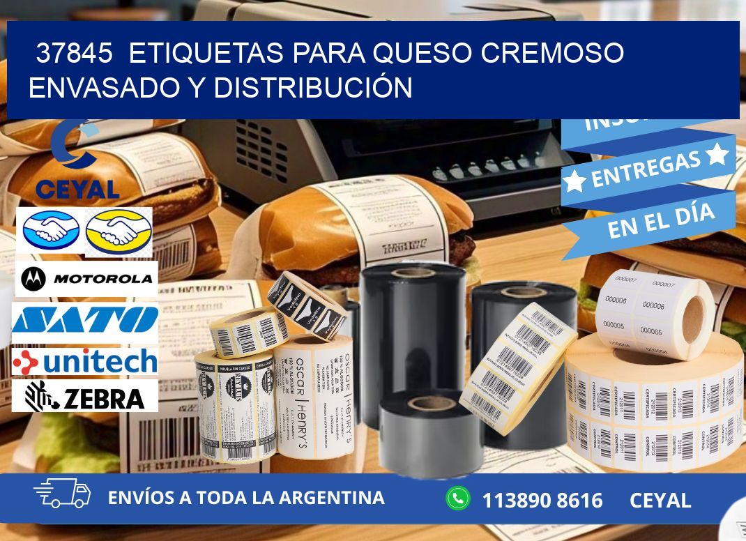 37845  ETIQUETAS PARA QUESO CREMOSO ENVASADO Y DISTRIBUCIÓN