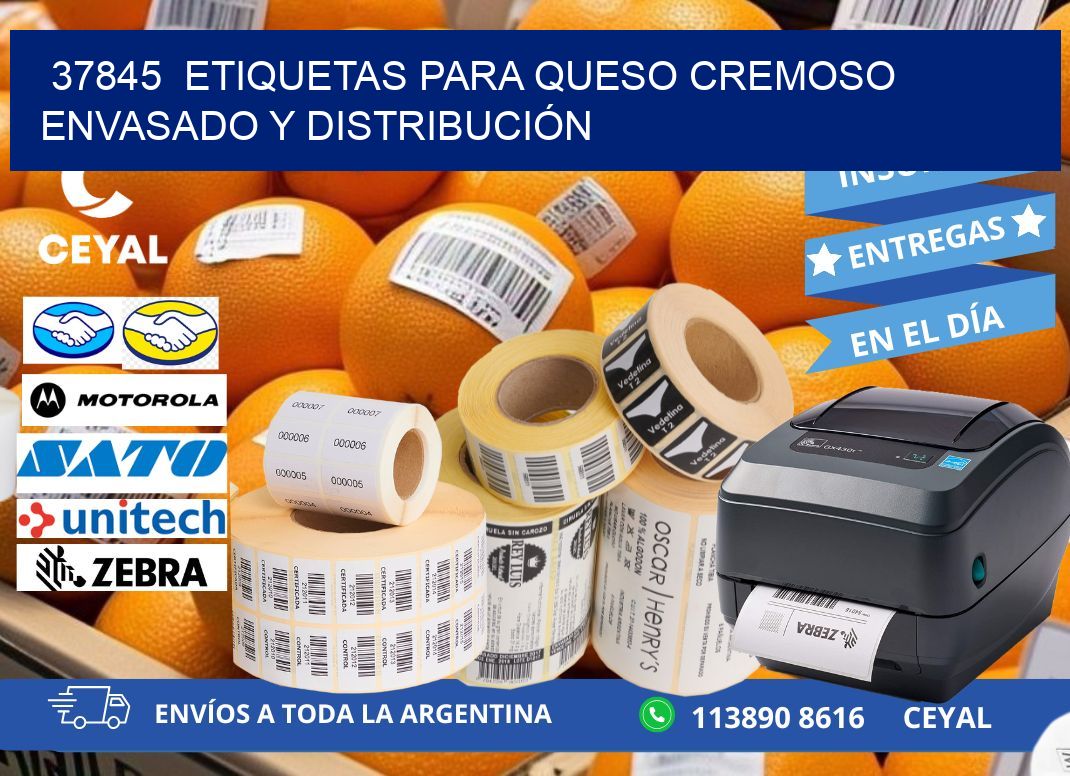37845  ETIQUETAS PARA QUESO CREMOSO ENVASADO Y DISTRIBUCIÓN