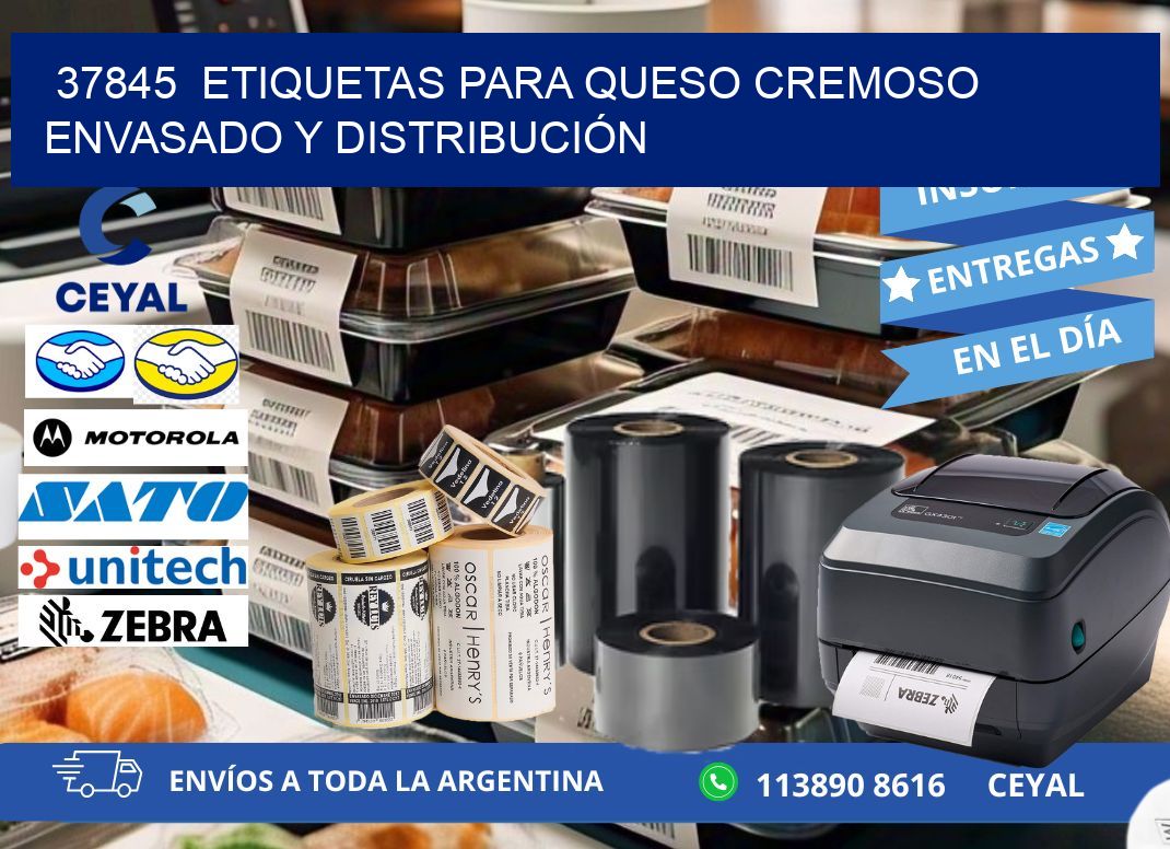 37845  ETIQUETAS PARA QUESO CREMOSO ENVASADO Y DISTRIBUCIÓN