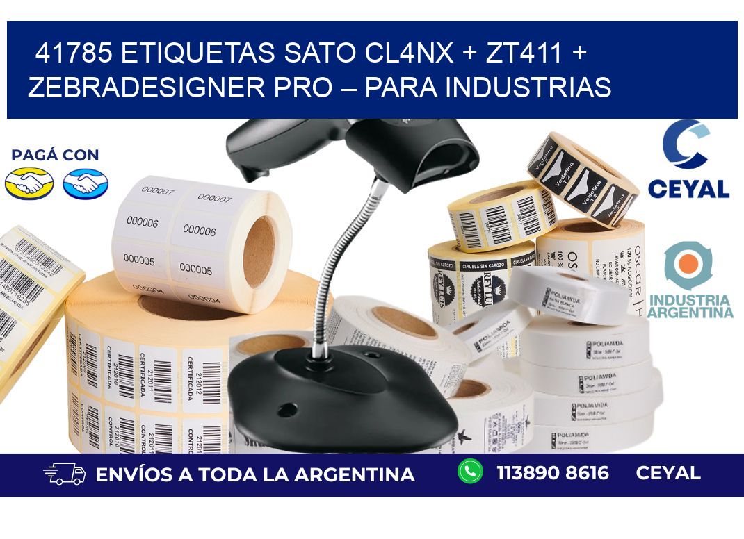 41785 ETIQUETAS SATO CL4NX + ZT411 + ZebraDesigner PRO – Para industrias