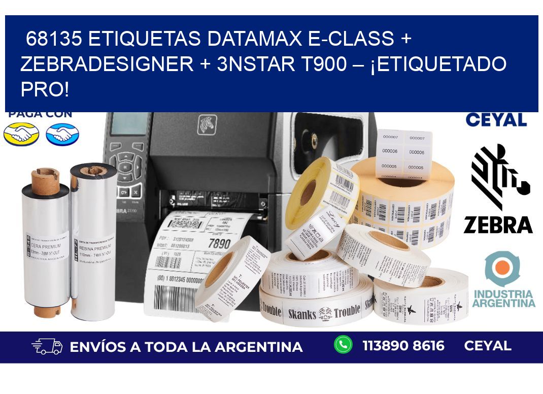 68135 ETIQUETAS Datamax E-Class + ZebraDesigner + 3nStar T900 – ¡Etiquetado pro!