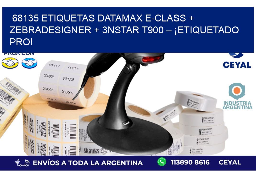 68135 ETIQUETAS Datamax E-Class + ZebraDesigner + 3nStar T900 – ¡Etiquetado pro!