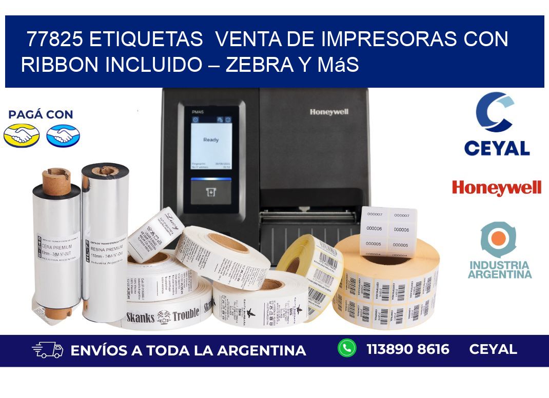 77825 etiquetas  Venta de Impresoras con Ribbon Incluido – Zebra y Más