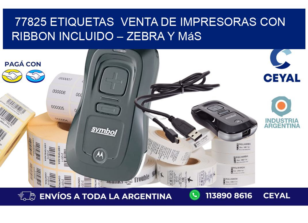 77825 etiquetas  Venta de Impresoras con Ribbon Incluido – Zebra y Más