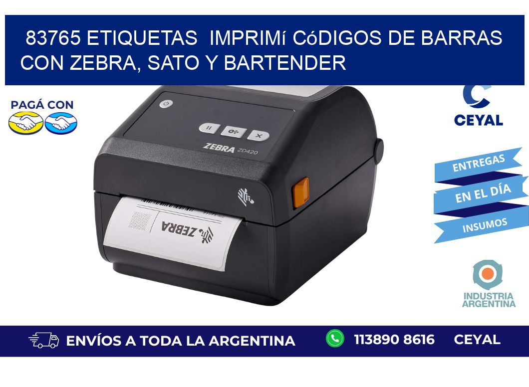 83765 etiquetas  Imprimí Códigos de Barras con Zebra, SATO y BarTender