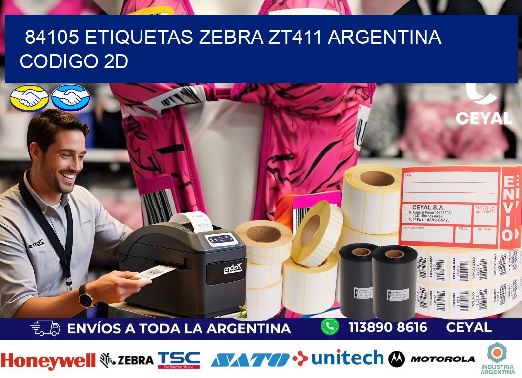 84105 etiquetas zebra zt411 argentina CODIGO 2D