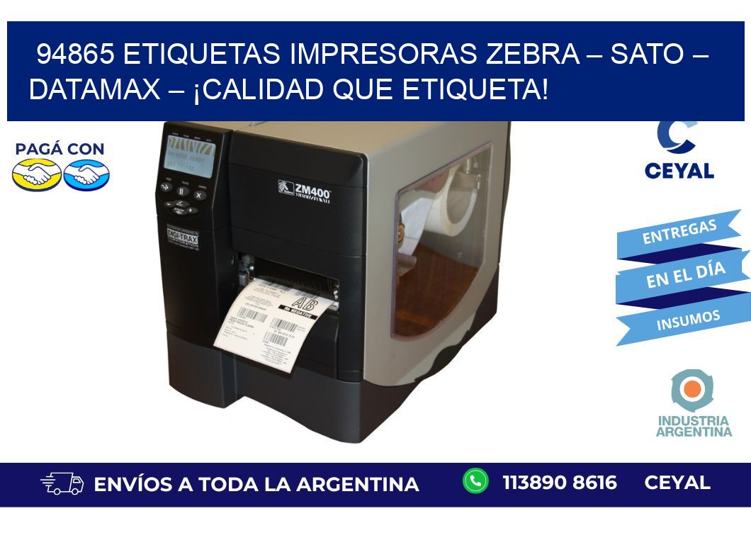 94865 etiquetas Impresoras Zebra – SATO – Datamax – ¡Calidad que Etiqueta!