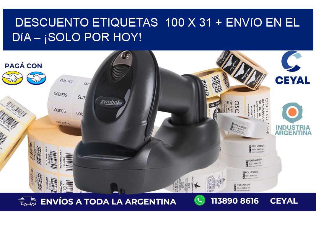 Descuento Etiquetas  100 x 31 + Envío en el Día – ¡Solo por Hoy!