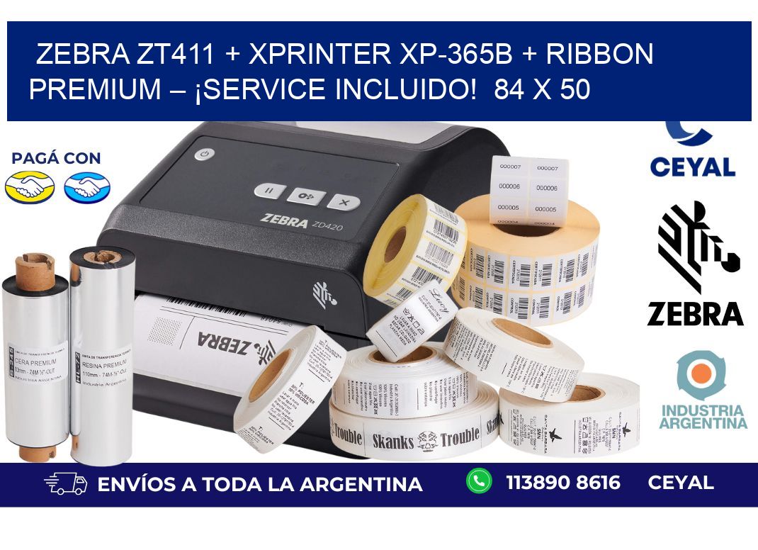 Zebra ZT411 + Xprinter XP-365B + Ribbon Premium – ¡Service incluido!  84 x 50