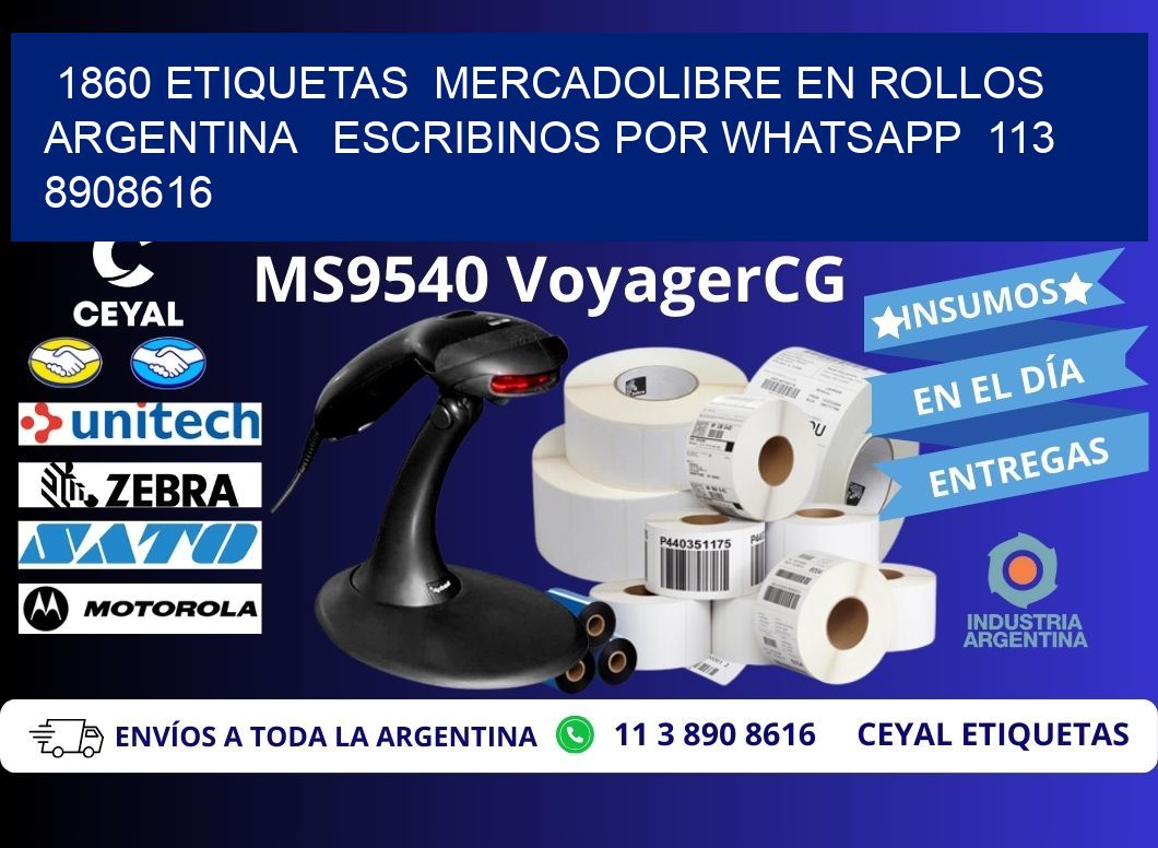 1860 ETIQUETAS  MERCADOLIBRE EN ROLLOS ARGENTINA   ESCRIBINOS POR WHATSAPP  113 8908616