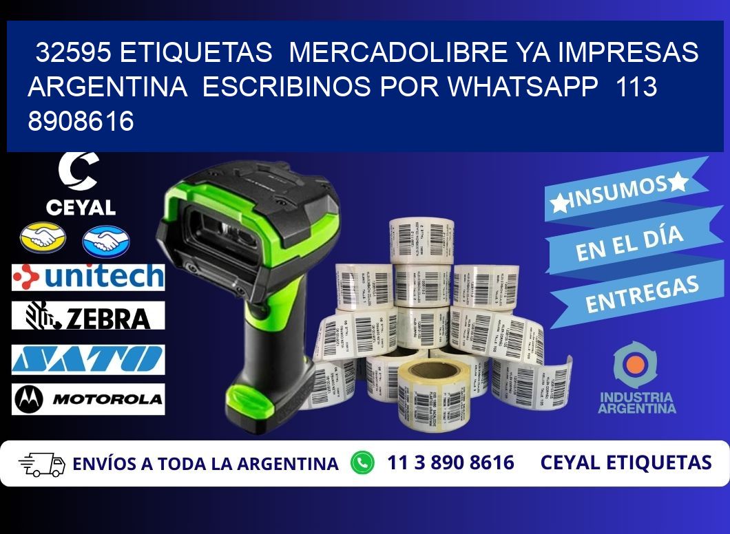 32595 ETIQUETAS  MERCADOLIBRE YA IMPRESAS ARGENTINA  ESCRIBINOS POR WHATSAPP  113 8908616