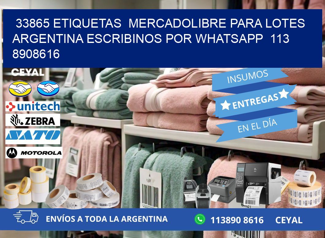 33865 ETIQUETAS  MERCADOLIBRE PARA LOTES ARGENTINA ESCRIBINOS POR WHATSAPP  113 8908616