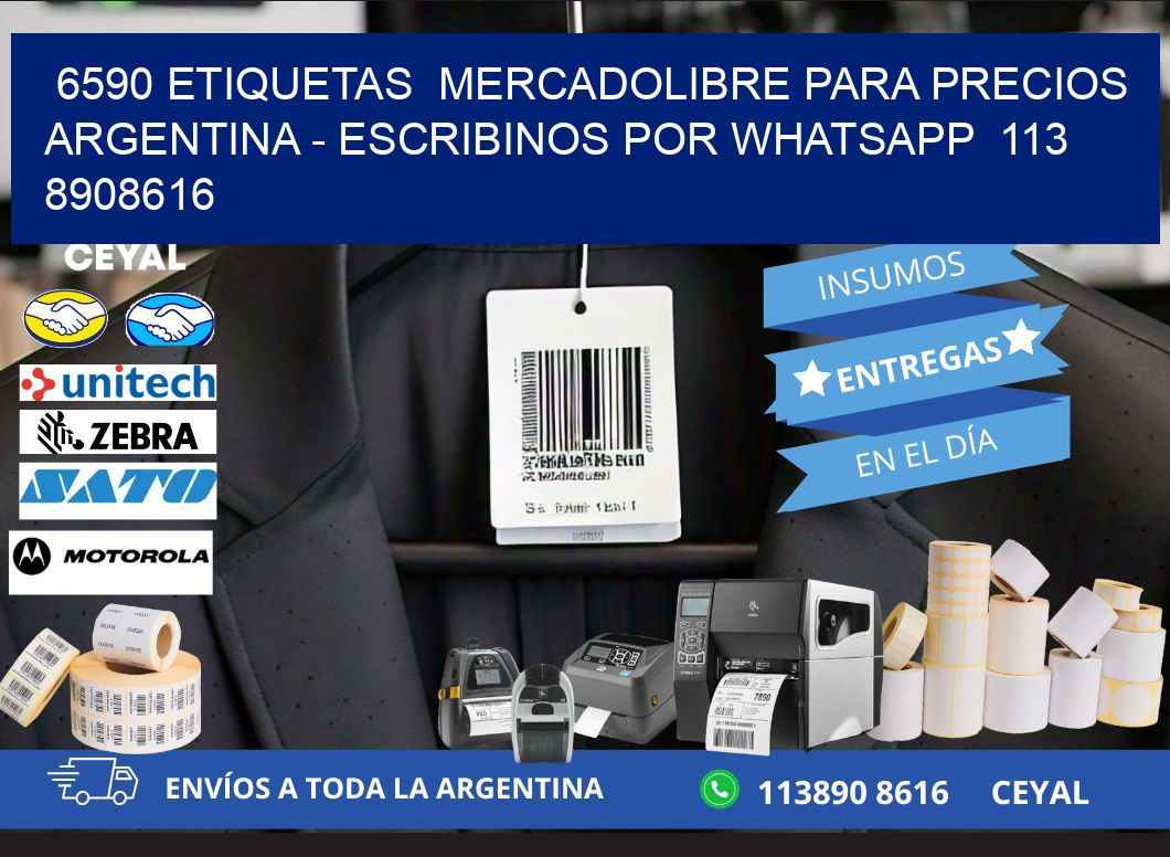 6590 ETIQUETAS  MERCADOLIBRE PARA PRECIOS ARGENTINA - ESCRIBINOS POR WHATSAPP  113 8908616