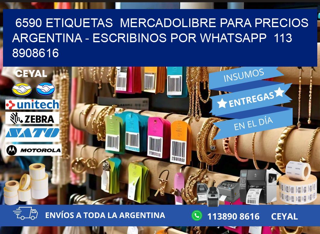 6590 ETIQUETAS  MERCADOLIBRE PARA PRECIOS ARGENTINA - ESCRIBINOS POR WHATSAPP  113 8908616