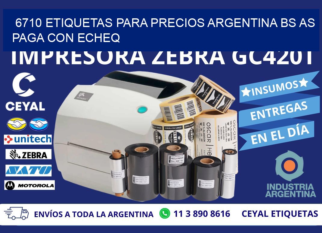 6710 ETIQUETAS PARA PRECIOS ARGENTINA BS AS PAGA CON ECHEQ