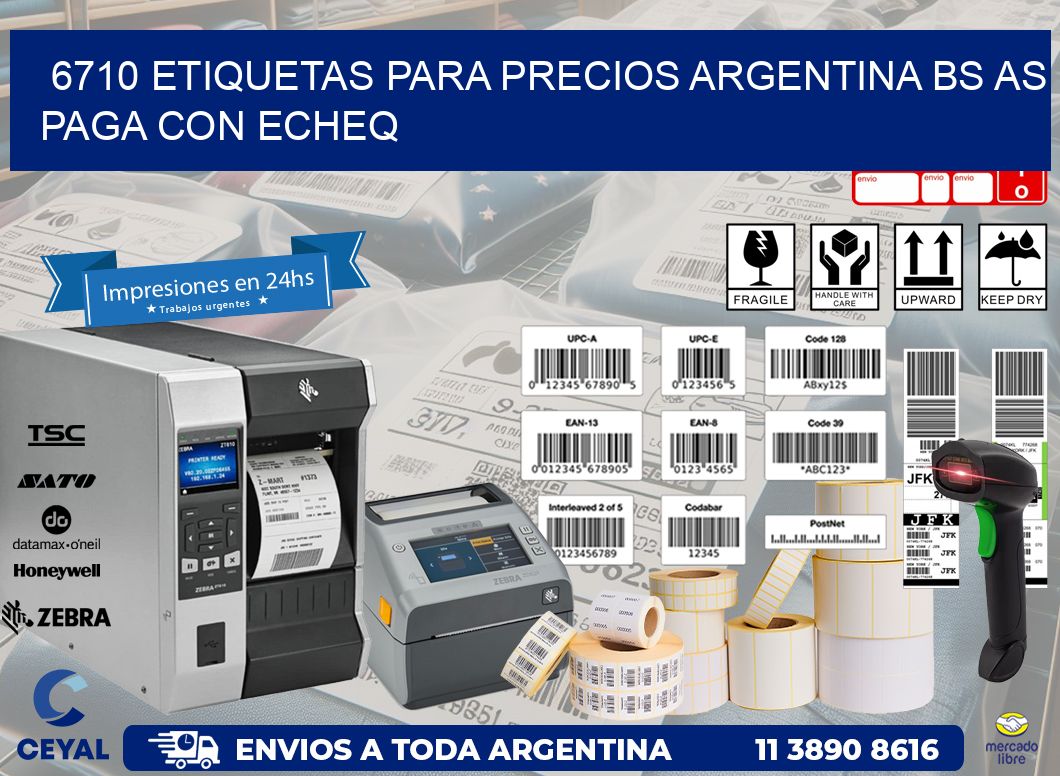6710 ETIQUETAS PARA PRECIOS ARGENTINA BS AS PAGA CON ECHEQ