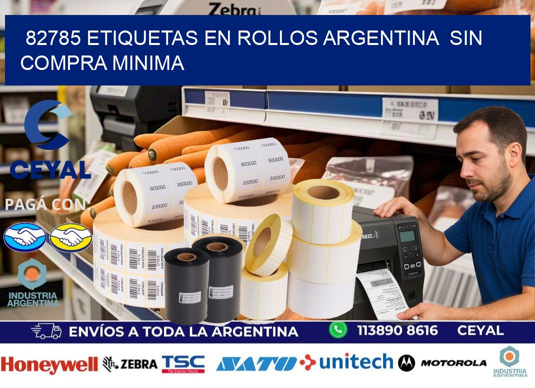 82785 ETIQUETAS EN ROLLOS ARGENTINA  SIN COMPRA MINIMA