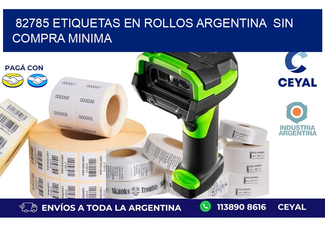 82785 ETIQUETAS EN ROLLOS ARGENTINA  SIN COMPRA MINIMA