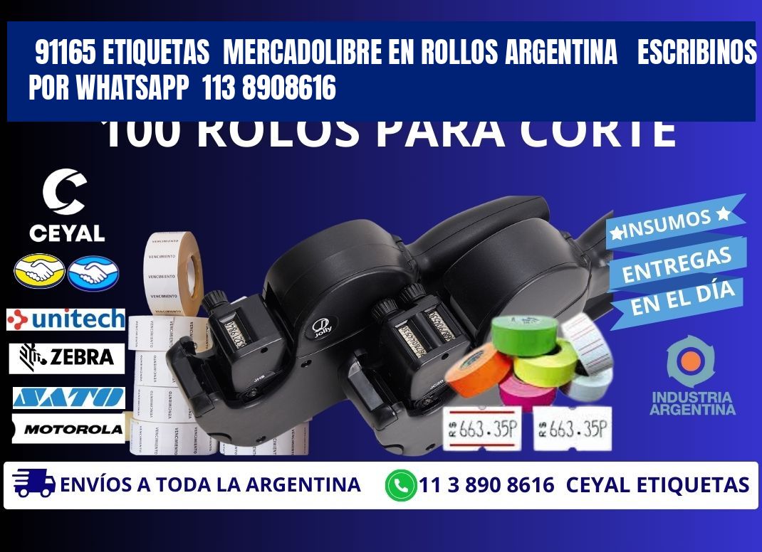 91165 ETIQUETAS  MERCADOLIBRE EN ROLLOS ARGENTINA   ESCRIBINOS POR WHATSAPP  113 8908616