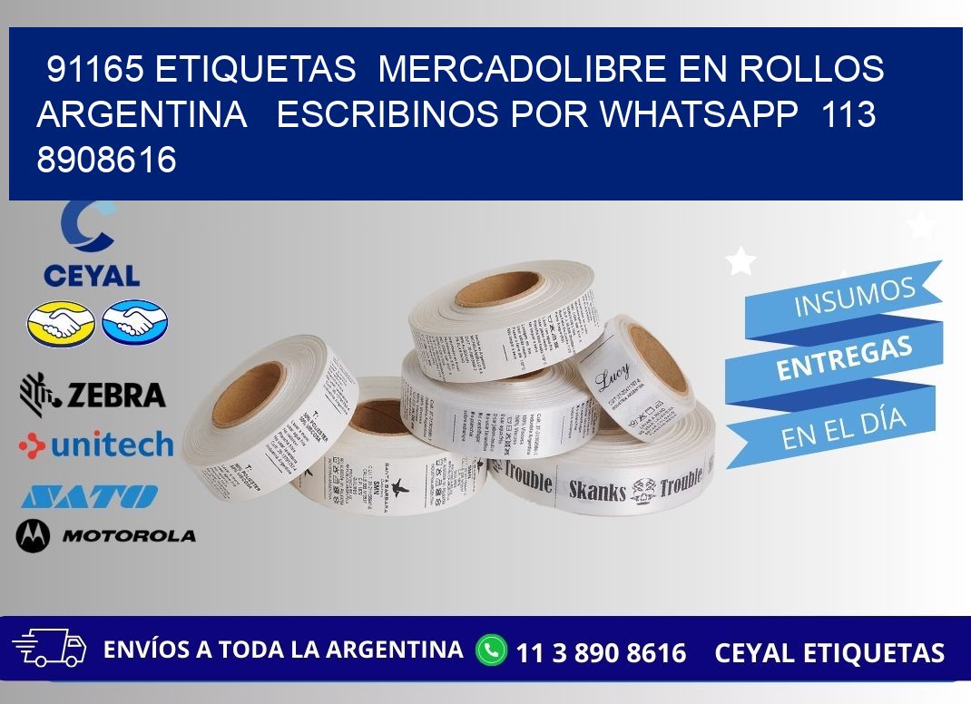 91165 ETIQUETAS  MERCADOLIBRE EN ROLLOS ARGENTINA   ESCRIBINOS POR WHATSAPP  113 8908616