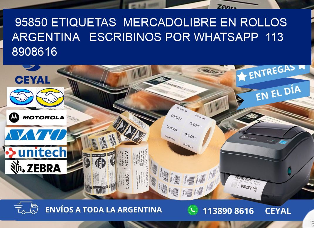 95850 ETIQUETAS  MERCADOLIBRE EN ROLLOS ARGENTINA   ESCRIBINOS POR WHATSAPP  113 8908616