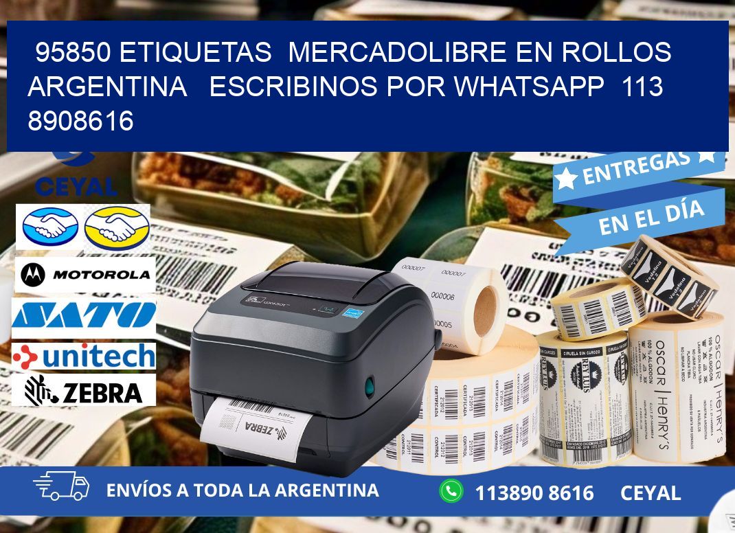 95850 ETIQUETAS  MERCADOLIBRE EN ROLLOS ARGENTINA   ESCRIBINOS POR WHATSAPP  113 8908616