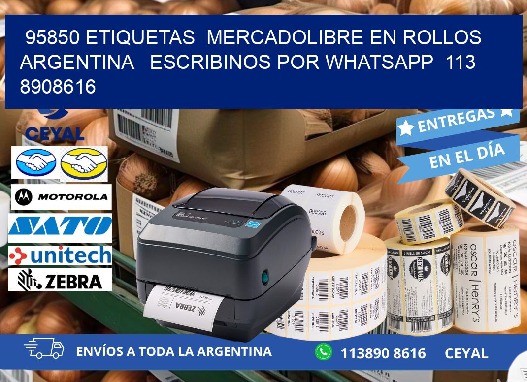 95850 ETIQUETAS  MERCADOLIBRE EN ROLLOS ARGENTINA   ESCRIBINOS POR WHATSAPP  113 8908616