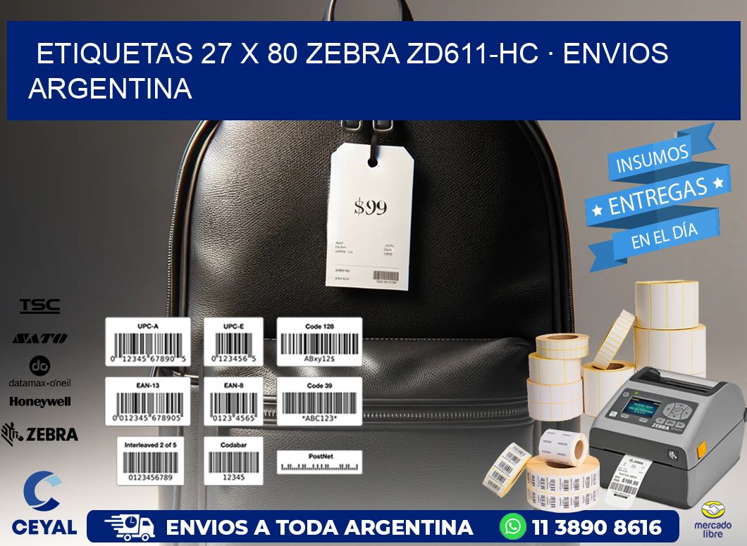 ETIQUETAS 27 x 80 ZEBRA ZD611-HC · ENVIOS ARGENTINA
