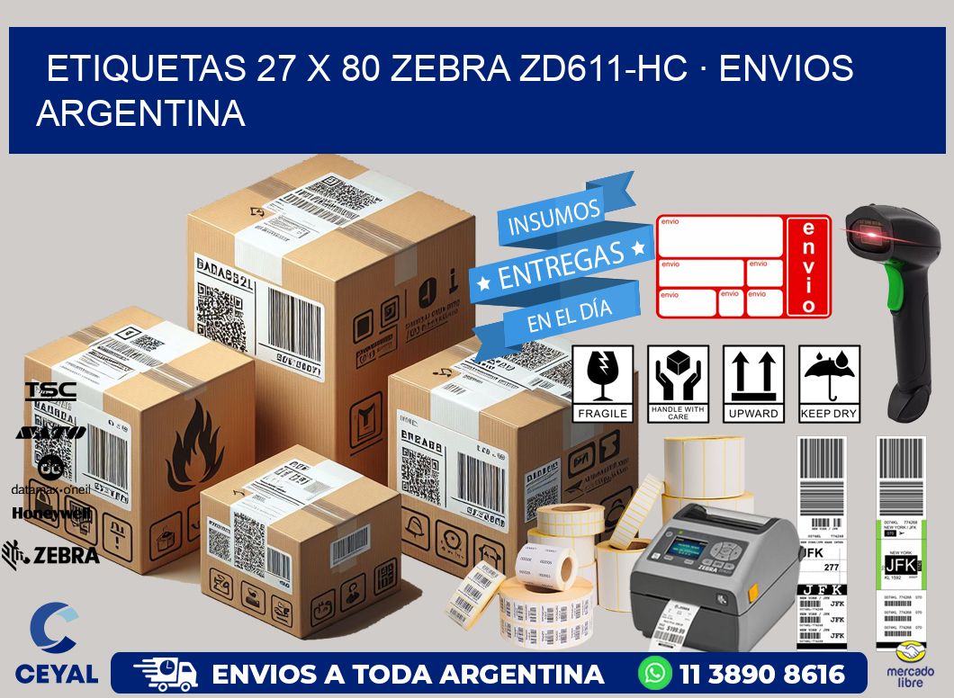 ETIQUETAS 27 x 80 ZEBRA ZD611-HC · ENVIOS ARGENTINA