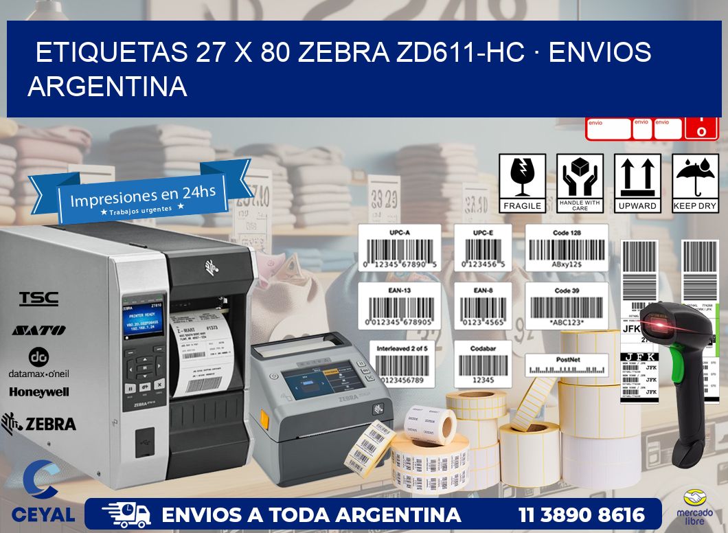 ETIQUETAS 27 x 80 ZEBRA ZD611-HC · ENVIOS ARGENTINA