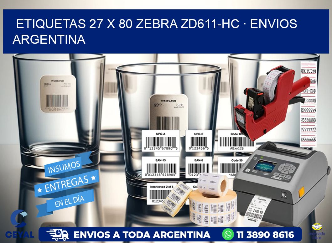 ETIQUETAS 27 x 80 ZEBRA ZD611-HC · ENVIOS ARGENTINA