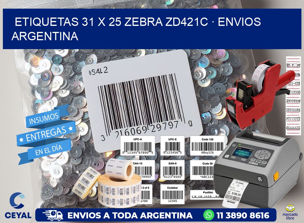 ETIQUETAS 31 x 25 ZEBRA ZD421C · ENVIOS ARGENTINA