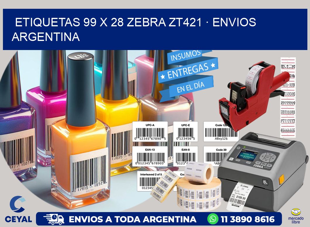 ETIQUETAS 99 x 28 ZEBRA ZT421 · ENVIOS ARGENTINA
